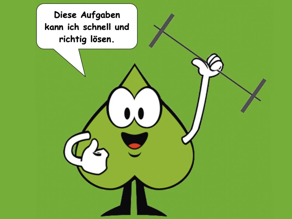 Illustration eines grünen Pikos, der eine Hantelstange hochhält. Sprechblase: „Diese Aufgaben kann ich schnell und richtig lösen.“
